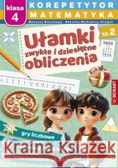 Korepetytor. Matematyka. Ułamki zwykłe... Mateusz Glasenapp, Roksana Walkowicz-Grajper 9788379128075 Demart - książka
