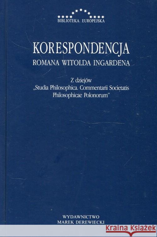 Korespondencja Romana Witolda Ingardena Ingarden Roman Witold 9788365031129 Antyk Marek Derewiecki - książka