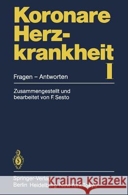 Koronare Herzkrankheit I: Fragen -- Antworten Sesto, F. 9783540126492 Springer - książka