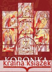 Koronka do Krwi Chrystusa praca zbiorowa 9788363459659 Pomoc - książka