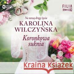 Koronkowa suknia audiobook Karolina Wilczyńska 9788382339161 Storybox - książka