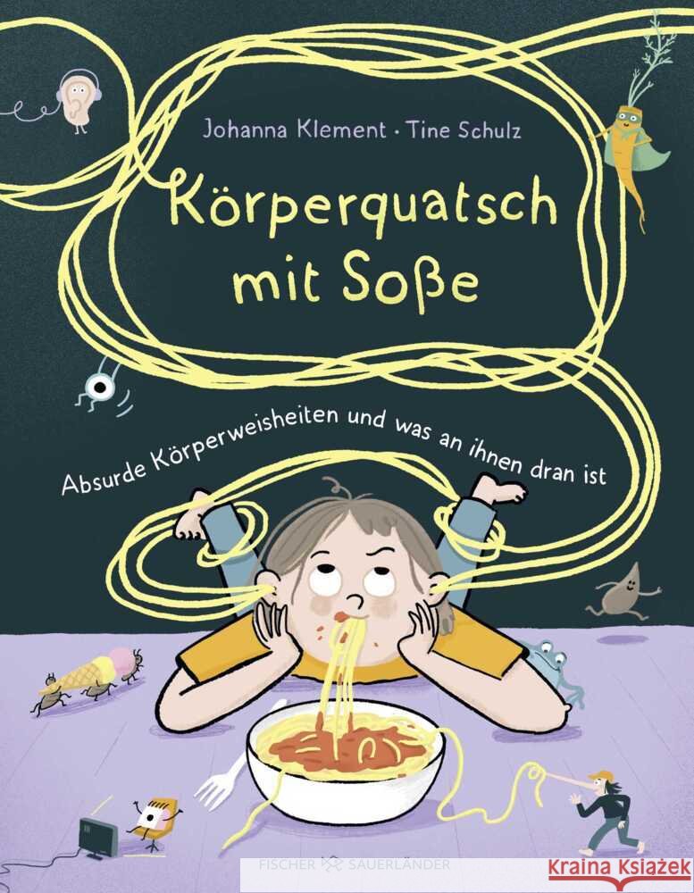 Körperquatsch mit Soße Klement, Johanna 9783737373159 FISCHER Sauerländer - książka