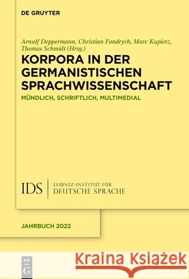 Korpora in Der Germanistischen Sprachwissenschaft: Mündlich, Schriftlich, Multimedial Deppermann, Arnulf 9783111085371 de Gruyter - książka