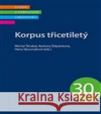 Korpus třicetiletý Barbora Štěpánová 9788074221378 NLN - Nakladatelství Lidové noviny - książka