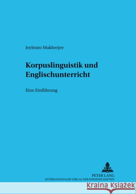 Korpuslinguistik Und Englischunterricht: Eine Einfuehrung Stegu, Martin 9783631393468 Peter Lang Gmbh, Internationaler Verlag Der W - książka