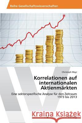 Korrelationen auf internationalen Aktienmärkten Mayr, Christoph 9783639499056 AV Akademikerverlag - książka