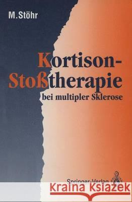 Kortison-Stoßtherapie Bei Multipler Sklerose Stöhr, Manfred 9783540548737 Not Avail - książka