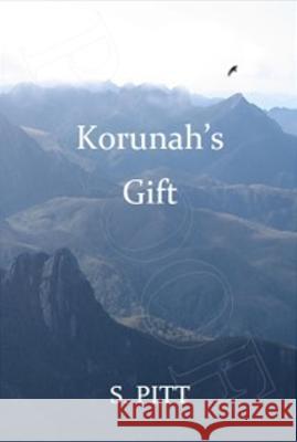 Korunah\'s Gift S. Pitt 9780993239878 Firsthale - książka