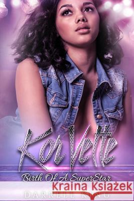 Korvette - The Birth of A Superstar King, Darrell 9781539836223 Createspace Independent Publishing Platform - książka