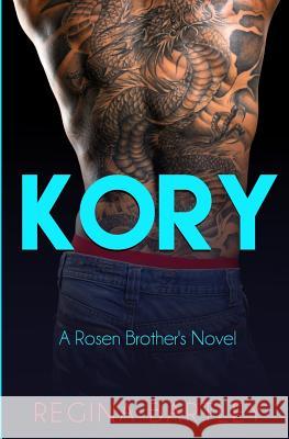 Kory: A Rosen Brother's Novel Regina Bartley 9781500914721 Createspace Independent Publishing Platform - książka