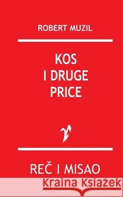 Kos: I Druge Price Robert Muzil 9788609000096 Rad - książka