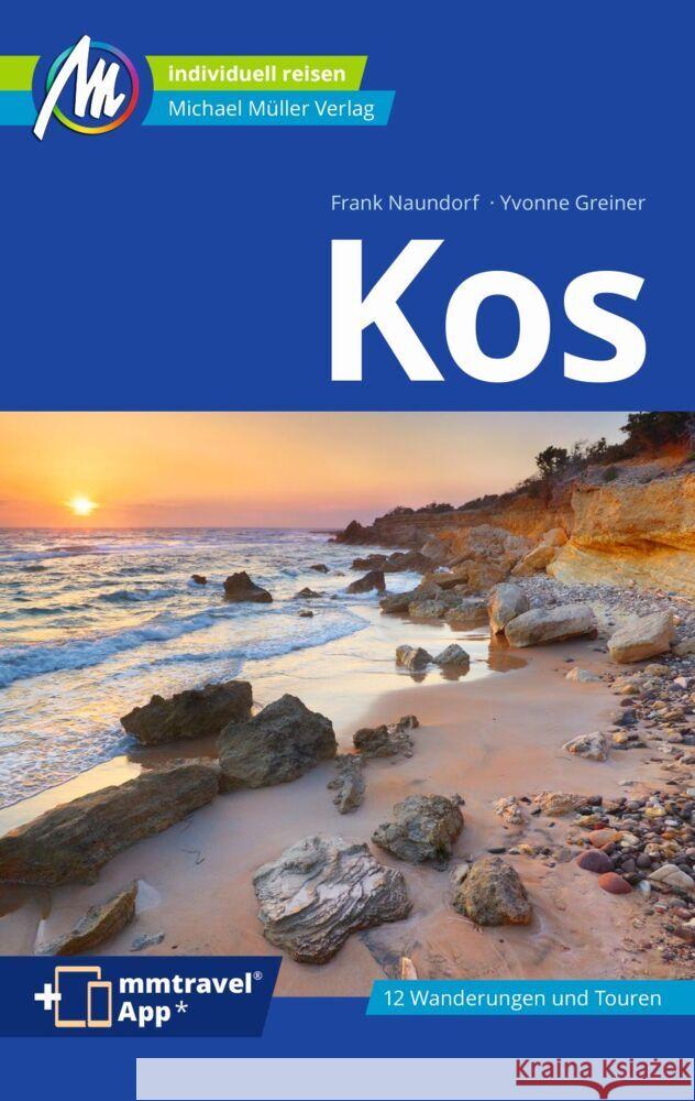 Kos Reiseführer Michael Müller Verlag Naundorf, Frank, Greiner, Yvonne 9783966850728 Michael Müller Verlag - książka
