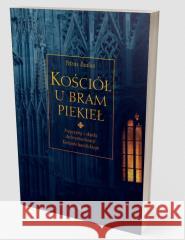 Kościół u bram piekieł. Przyczyny i skutki... Petrus Paulus 9788365842602 Wektory - książka