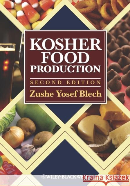 Kosher Food Production 2e Blech, Zushe Yosef 9780813820934 Wiley-Blackwell - książka