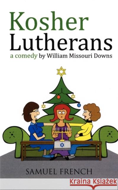 Kosher Lutherans William Missouri Downs 9780573697159 Samuel French Trade - książka