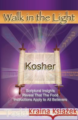 Kosher: Scriptural Insights Reveal That The Food Instructions Apply To All Believers Bennett, Todd D. 9780976865902 Shema Yisrael Publications - książka