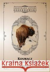 Kosmacz i inne opowiadania Ossendowski Antoni Ferdynand 9788367068802 Miles - książka