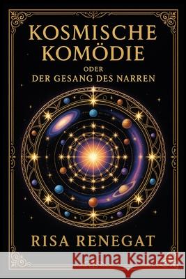 Kosmische Komödie oder der Gesang des Narren Risa Renegat 9798323405459 Independently Published - książka