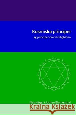 Kosmiska principer: 25 principer om verkligheten Hager, Klas 9783945871911 Das Gesetz Des Einen-Verlag (Deutschland) - książka