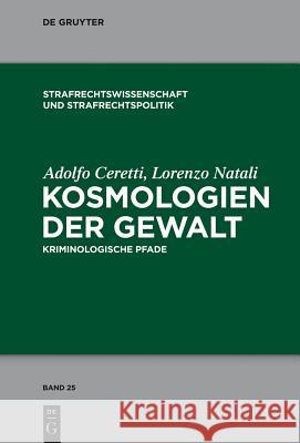 Kosmologien der Gewalt Ceretti, Adolfo 9783110260069 Walter de Gruyter - książka