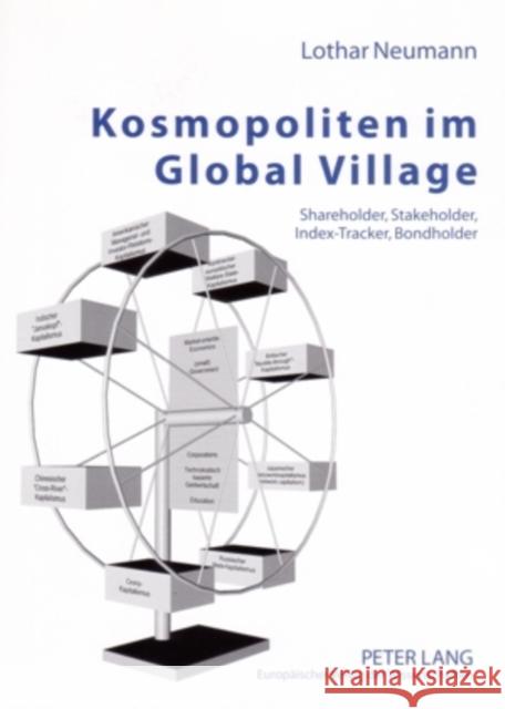 Kosmopoliten Im Global Village: Shareholder, Stakeholder, Index-Tracker, Bondholder Neumann, Lothar F. 9783631548530 Lang, Peter, Gmbh, Internationaler Verlag Der - książka