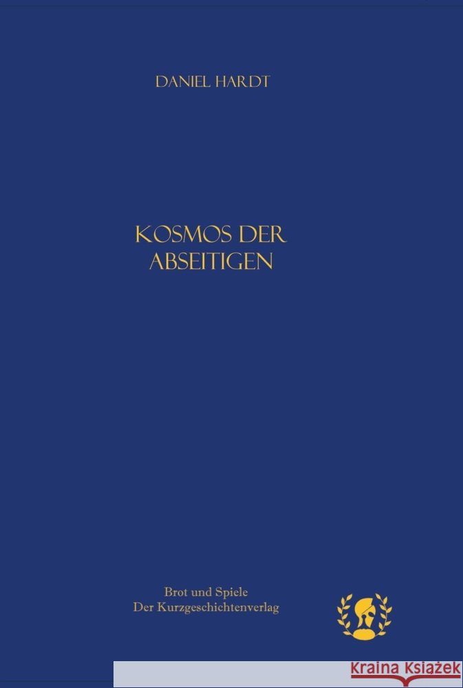 Kosmos der Abseitigen Daniel, Hardt 9783903406124 Brot und Spiele - książka