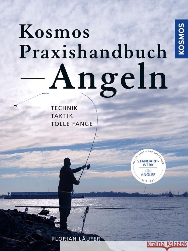 Kosmos Praxishandbuch Angeln Läufer, Florian 9783440173091 Kosmos (Franckh-Kosmos) - książka