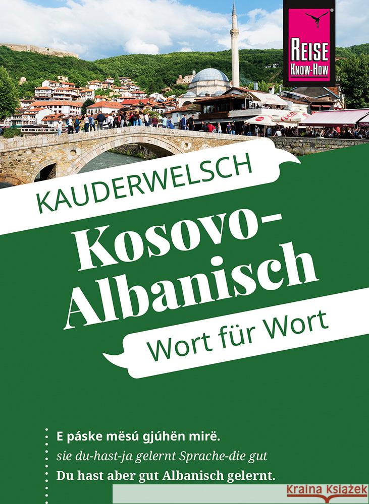 Kosovo-Albanisch - Wort für Wort Koeth, Wolfgang, Drude, Saskia 9783831765768 Reise Know-How Verlag Peter Rump - książka