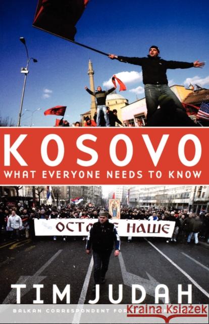 Kosovo: What Everyone Needs to Know(r) Judah, Tim 9780195376739 Oxford University Press, USA - książka