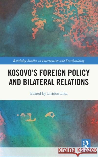 Kosovo’s Foreign Policy and Bilateral Relations Liridon Lika 9781032443171 Routledge - książka