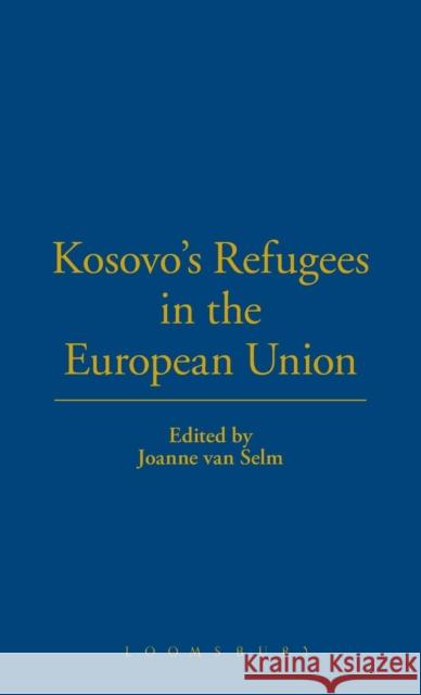 Kosovo's Refugees in the European Union Joanne Van Selm 9781855676404 Continuum International Publishing Group - książka