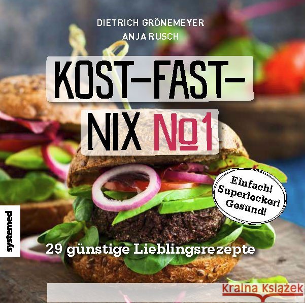 Kost-fast-nix-Kochbuch. Nr.1 : 29 günstige Lieblingsrezepte. Einfach! Superlecker! Gesund! Grönemeyer, Dietrich; Rusch, Anja 9783958140318 Systemed - książka