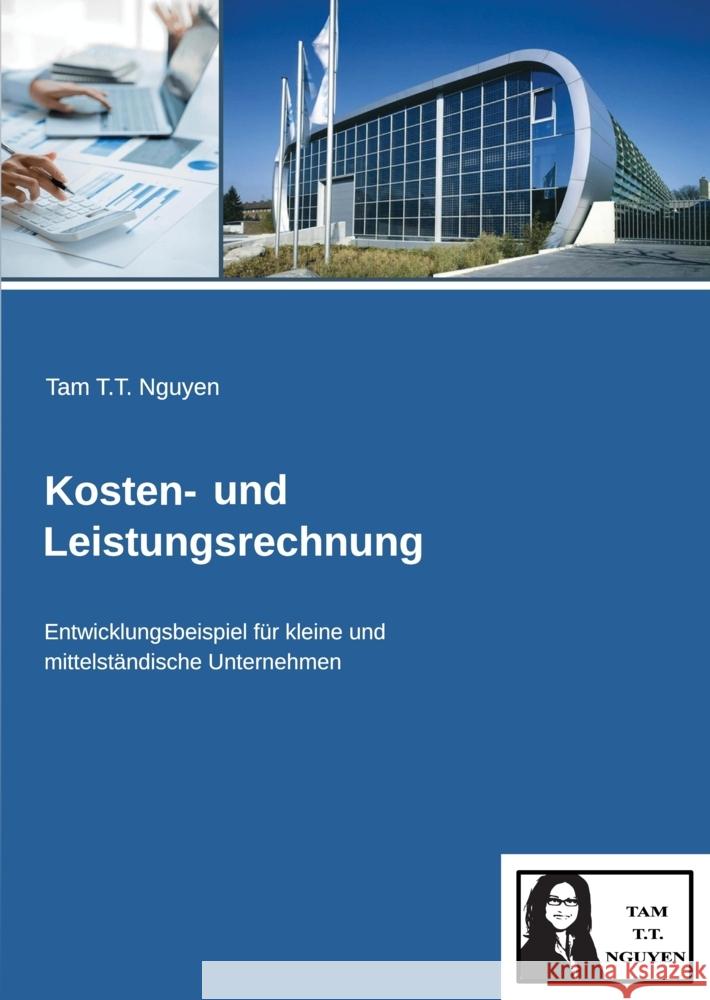 Kosten- und Leistungsrechnung Nguyen, Tam T.T. 9783384014573 Tam T.T. Nguyen - książka