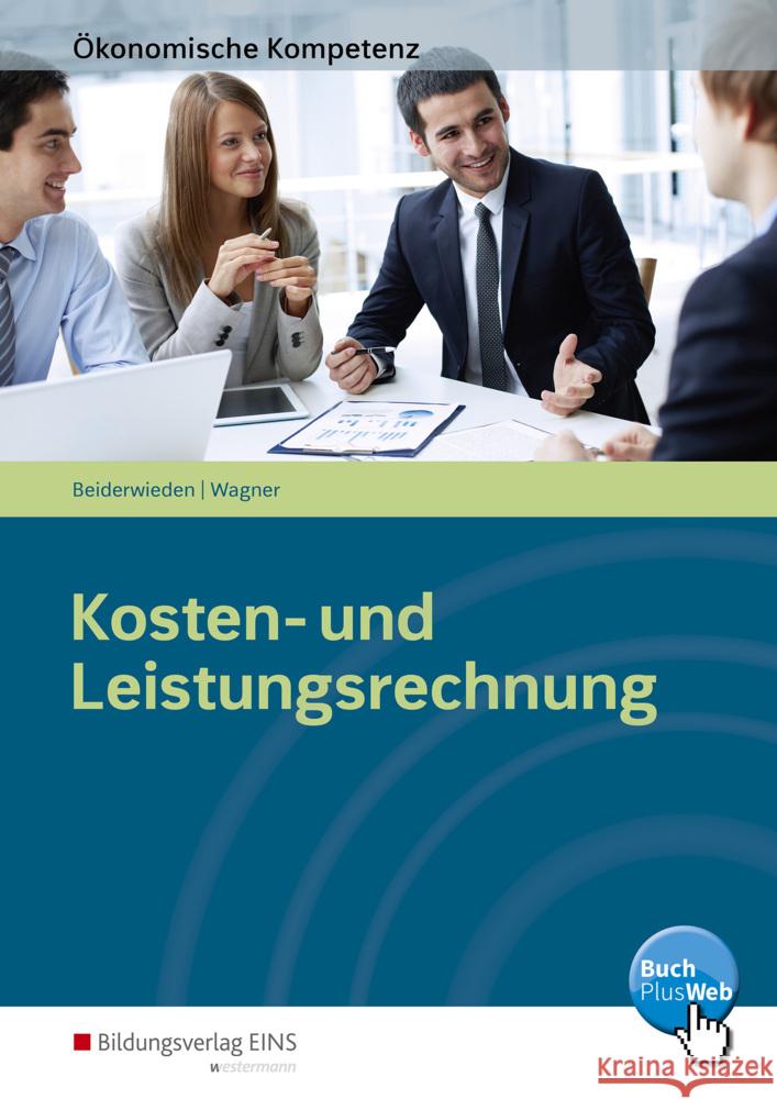 Kosten- und Leistungsrechnung Beiderwieden, Arndt, Wagner, Michael 9783427364900 Bildungsverlag EINS - książka