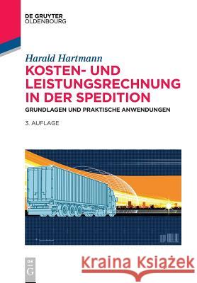 Kosten- und Leistungsrechnung in der Spedition Harald Hartmann 9783110559477 Walter de Gruyter - książka