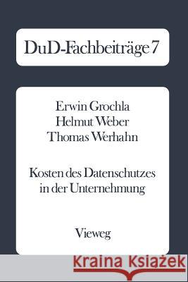 Kosten Des Datenschutzes in Der Unternehmung Erwin Grochla Erwin Grochla 9783528036027 Springer - książka