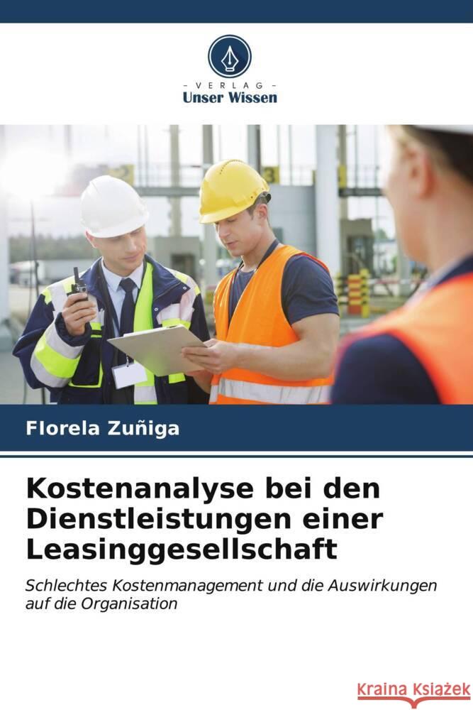 Kostenanalyse bei den Dienstleistungen einer Leasinggesellschaft Zuñiga, FIorela 9786206550525 Verlag Unser Wissen - książka