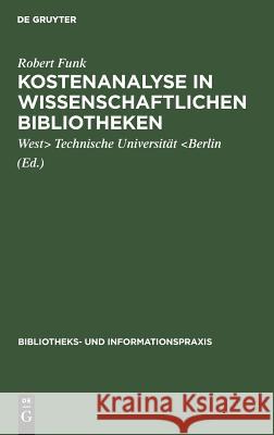 Kostenanalyse in wissenschaftlichen Bibliotheken Funk, Robert 9783794041176 K G Saur - książka