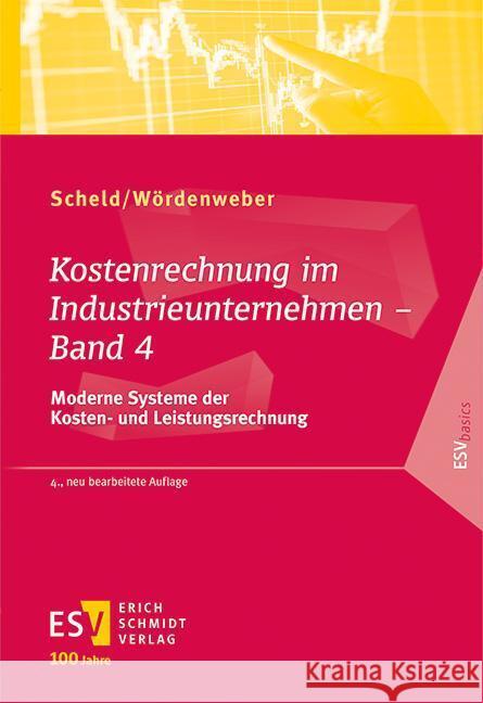 Kostenrechnung im Industrieunternehmen - Band 4 Scheld, Guido A., Wördenweber, Martin 9783503237562 Schmidt (Erich), Berlin - książka