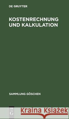 Kostenrechnung und Kalkulation Kosiol, Erich 9783110040395 De Gruyter - książka