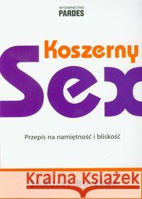 Koszerny sex. Przepis na namiętność i bliskość Boteach Shmuley 9788361134282 Pardes - książka