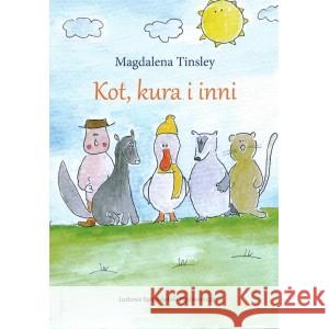 Kot, kura i inni Magdalena Tinsley 9788320557640 Ludowa Spółdzielnia Wydawnicza - książka