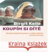 Koupit si dítě Brigit Kelle 9788076456150 Dauphin - książka