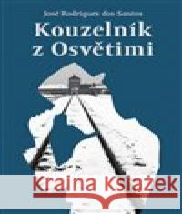 Kouzelník z Osvětimi José Rodrigues dos Santos 9788087950975 Rybka Publishers - książka