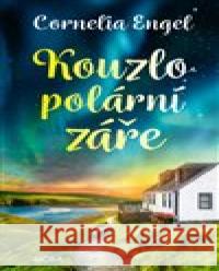 Kouzlo polární záře Cornelia Engel 9788027913251 MOBA - książka