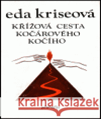 Křížová cesta kočárového kočího Eda Kriseová 9788071080015 Atlantis - książka