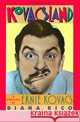 Kovacsland: Biography of Ernie Kovacs Diana Rico 9780156472500 Harcourt - książka