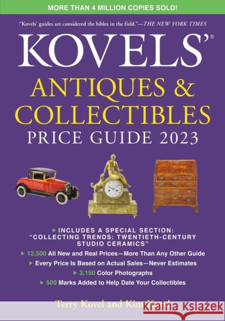 Kovels' Antiques and Collectibles Price Guide 2023 Terry Kovel Kim Kovel 9780762481743 Black Dog & Leventhal Publishers - książka