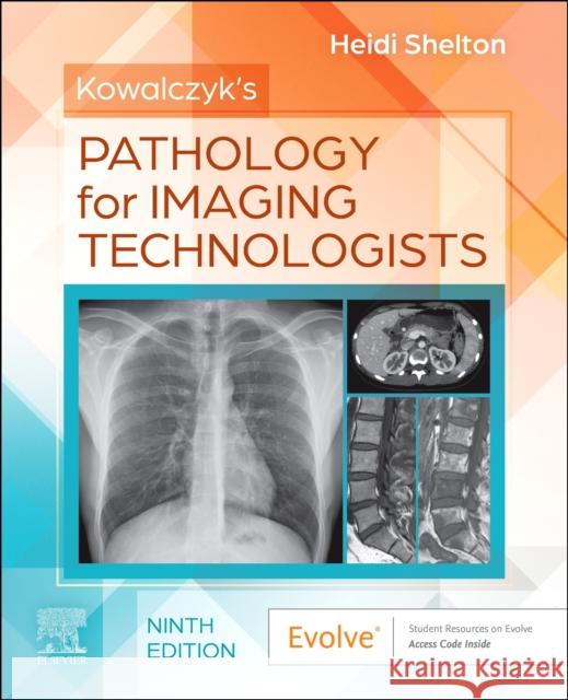 Kowalczyk's Pathology for Imaging Technologists Heidi (Clinical Coordinator, Health Physics and Diagnostic Sciences-Radiography, University of Nevada, Las Vegas, USA) S 9780443224300 Elsevier - książka