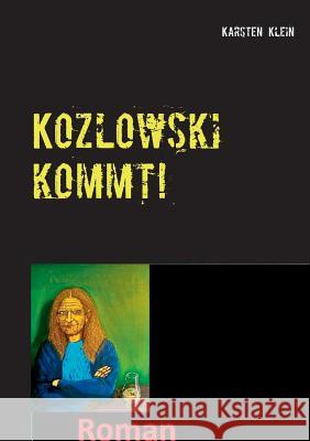 Kozlowski kommt! Karsten Klein 9783746026206 Books on Demand - książka